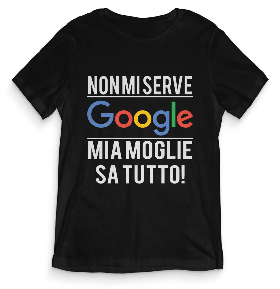 TeesBlitz tee144 – T-Shirt divertente – Non mi serve Google, mia Moglie sa Tutto