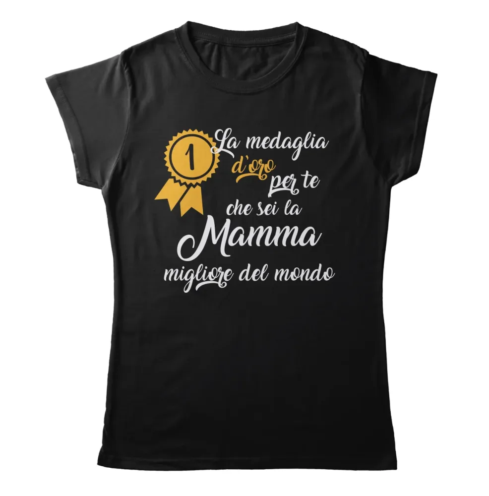 TeesBlitz T-Shirt divertente – La medaglia d’oro per te che sei la mamma migliore del mondo – tee21-036