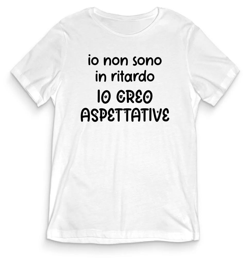 T-shirt Divertente – IO NON SONO IN RITARDO – tee24-009