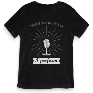 TeesBlitz tee146 – T-Shirt divertente – I don’t Sing in the Car, I Perform TeesBlitz tee146 – T-Shirt divertente – I don’t Sing in the Car, I Perform