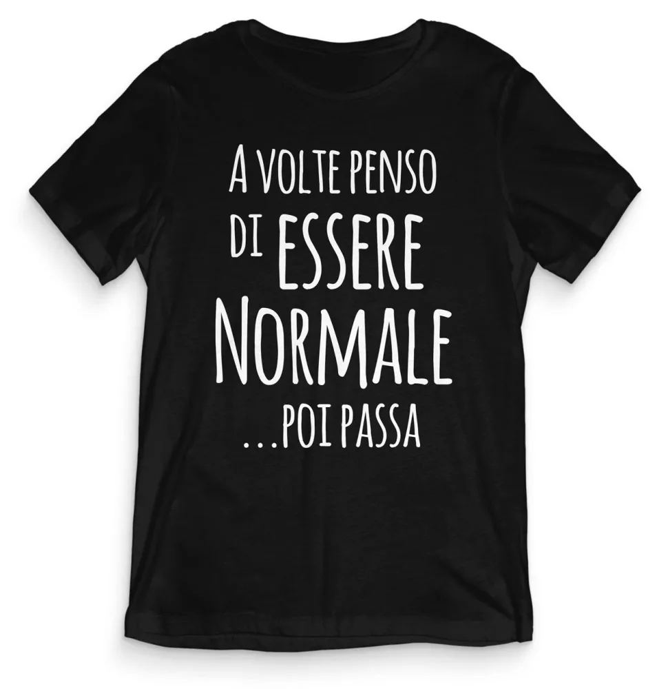 TeesBlitz T-Shirt divertente – A volte penso di essere normale …poi passa – tee21-006