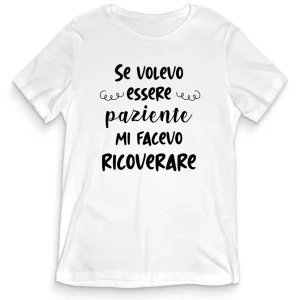 T-shirt Divertente – SE VOLEVO ESSERE PAZIENTE – tee24-021 T-shirt Divertente – SE VOLEVO ESSERE PAZIENTE – tee24-021