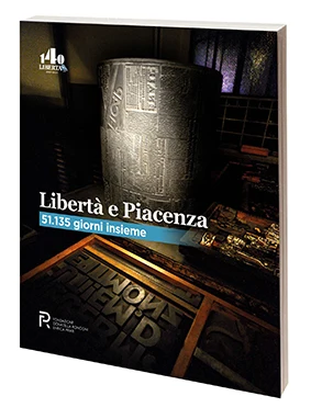 LIBERTA’ E PIACENZA: 51.135 giorni insieme