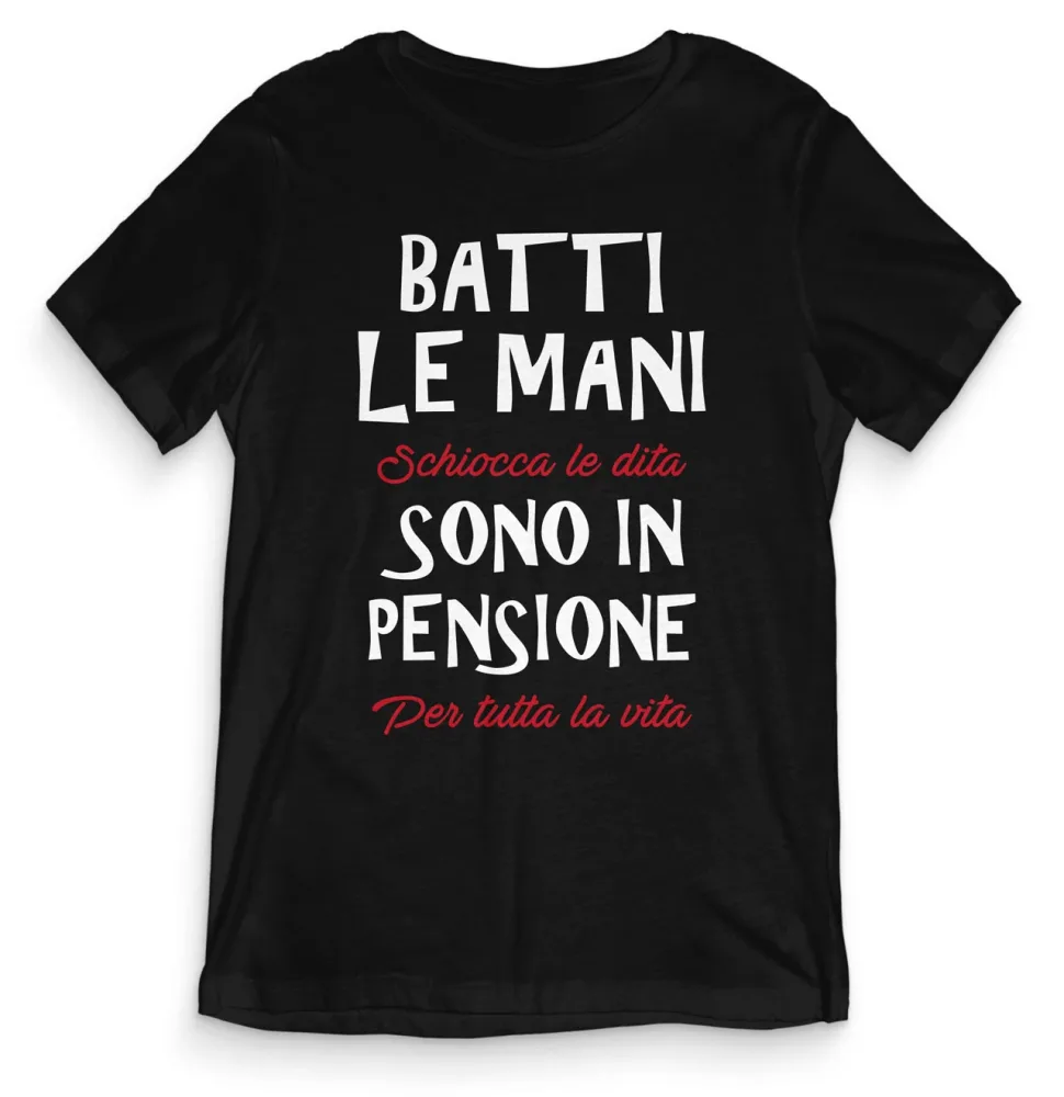 TeesBlitz T-Shirt divertente – Batti le mani schiocca le dita sono in pensione per tutta la vita – tee21-047