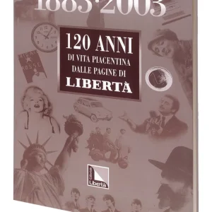 120 ANNI DI VITA PIACENTINA  1883-2003