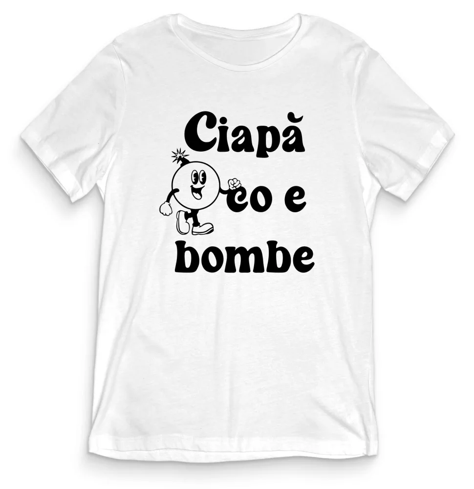T-shirt Divertente – CIAPA’ CO E BOMBE – tee24-020