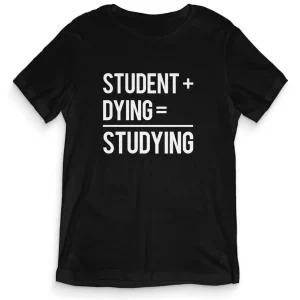 TeesBlitz tee169 – T-Shirt Divertente – Student + dying = studying TeesBlitz tee169 – T-Shirt Divertente – Student + dying = studying