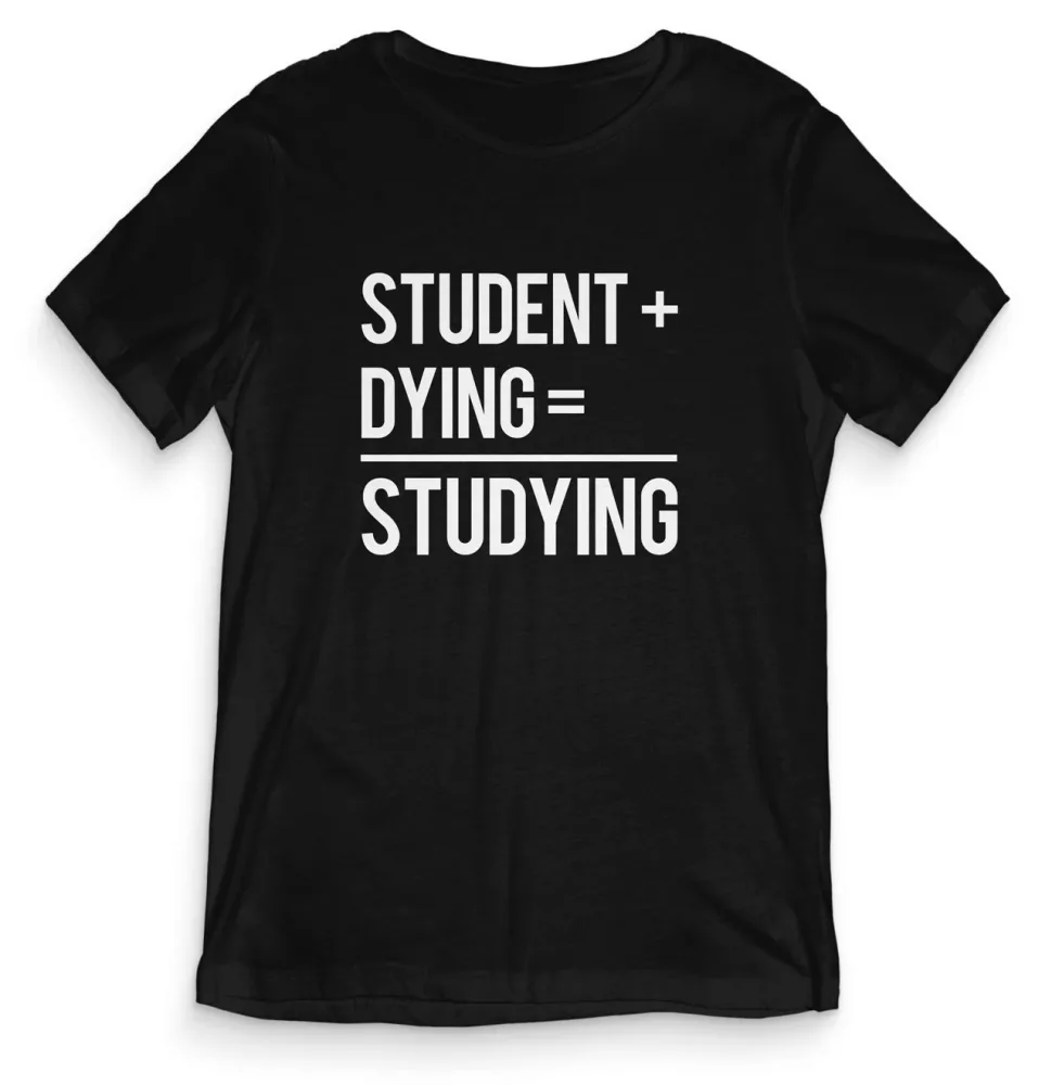 TeesBlitz tee169 –  T-Shirt Divertente – Student + dying = studying