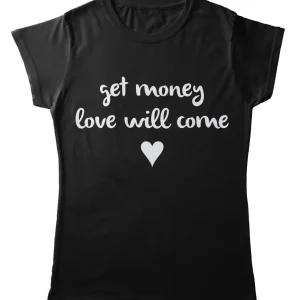 TeesBlitz tee109 – T-Shirt divertente – Get Money Love will come TeesBlitz tee109 – T-Shirt divertente – Get Money Love will come