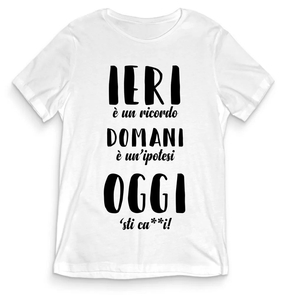 TeesBlitz T-Shirt divertente – Ieri è un ricordo domani è un ipotesi oggi sti ca**i! – tee21-003 TeesBlitz T-Shirt divertente – Ieri è un ricordo domani è un ipotesi oggi sti ca**i! – tee21-003