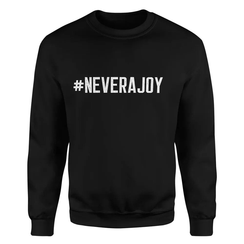 TeesBlitz 306 – Felpa girocollo/cappuccio stampa divertente – #neverajoy